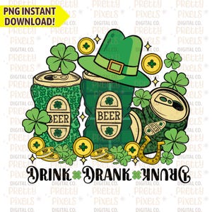 May include: A digital graphic featuring green beer cans, a green leprechaun hat, gold coins, shamrocks, and a horseshoe. The text "DRINK DRANK DRUNK" is displayed in a stylized font, perfect for St. Patrick's Day.