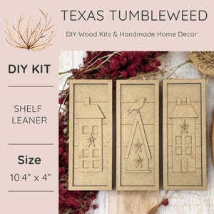 May include: DIY shelf leaners from Texas Tumbleweed. The set includes three unfinished wood panels, each with a unique design: a house, a bird on a structure, and another house. The size of each panel is 10.4" x 4".