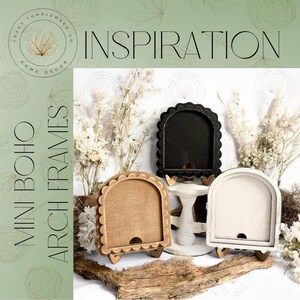 May include: Three mini boho arch frames in natural wood, black, and white, with scalloped edges and small stands. The word "INSPIRATION" is at the top, and "MINI BOHO ARCH FRAMES" is on the left side. The frames are displayed with dried flowers.