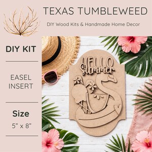 May include: A DIY wood kit with a flamingo and ice cream design, with the text "HELLO Summer". The sign is 5" x 8" and is part of the Texas Tumbleweed DIY Wood Kits & Handmade Home Decor collection.