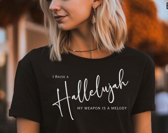 Raise A Hallelujah T Shirt, Worship Music Shirt, My Weapon Is A Melody, Music Lyrics TShirt, Christian Lyrics Tee, Worship Shirt, Music Gift