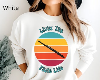 Retro Livin' The Flute Life Sweatshirt, Music Sweater, Flautist Flute Player Gift, Band Teacher Shirt, Music Student Gift, Concert Shirt