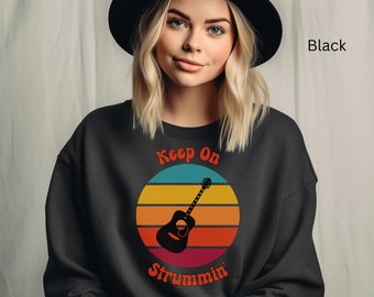 Retro Guitar Sweatshirt, Keep Strummin Shirt, Musician Sayings Quotes, Music Lover Gift, Guitarist Shirt, Retro Sunset Sunrise, Music Shirt