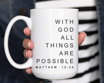 Christian Scripture Mug, Matthew 19:26, With God, All Things Are Possible, Bible Verse Coffee Cup, Christian Decor, Religious Gift, God Mug