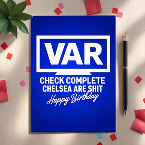 Grappige VAR-verjaardagskaart - Chelsea Are Shit Banter, voetbalhumorcadeau, gelukkige verjaardag, Chelsea Football