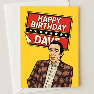 Biglietto di auguri di compleanno divertente per lui - Biglietto di auguri di compleanno per Dave - Biglietto di auguri di compleanno per serie TV comiche - Biglietto di auguri di sitcom britannica per papà o amico