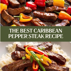 The Best Caribbean Pepper Steak Recipe: A Flavorful Taste of the Tropics