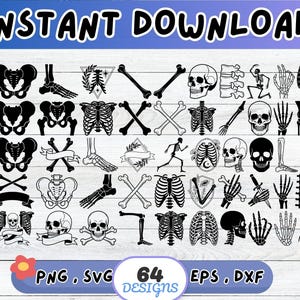 May include: Black and white illustrations of human bones, skulls, and skeletons. The words "INSTANT DOWNLOAD" are at the top. The image also includes the text "PNG, SVG, 64 DESIGNS, EPS, DXF".