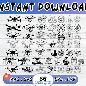 May include: Black and white drone designs in various styles, with the words "INSTANT DOWNLOAD" at the top. The image includes the text "PNG, SVG, 56 DESIGNS, EPS, DXF" at the bottom, indicating file formats.