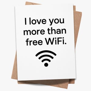 Tarjeta de felicitación de amor divertida: "Te amo más que al wifi gratis". Tarjeta minimalista imprimible para aniversario, San Valentín o simplemente porque sí.