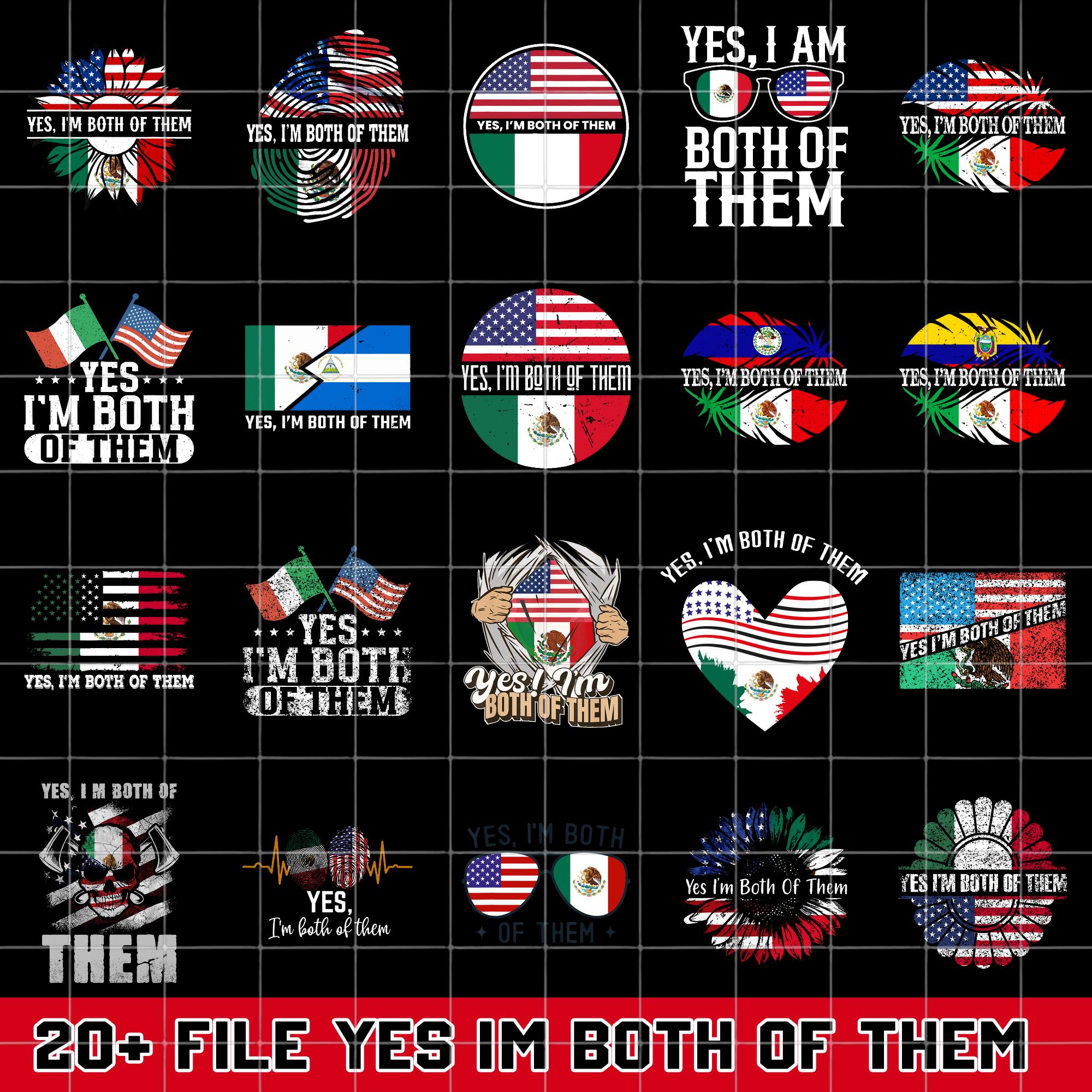 20+ Yes I’m Both of Them PNG Bundle, Mexican American Flag Pride PNG, Bicultural Sublimation Files, Dual Heritage Latino Designs png
