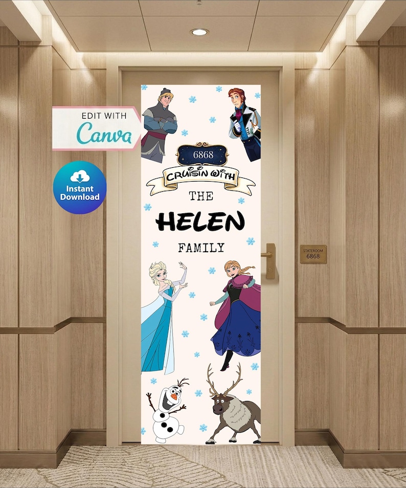 May include: A door decoration featuring characters from the movie Frozen, with the text "Cruisin' with the Helen Family." The design includes images of Elsa, Anna, Olaf, Kristoff, and Sven, with a light blue snowflake background.