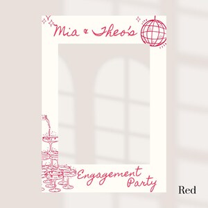 May include: A white photo booth frame with red line art. The top of the frame reads "Mia & Theo's" and features a disco ball illustration. The bottom of the frame says "Engagement Party" with a champagne tower illustration.