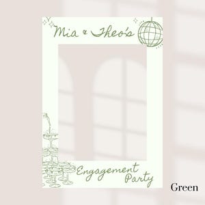 May include: A light green photo booth frame with the text "Mia & Theo's" and "Engagement Party". The frame features a disco ball illustration and a champagne tower illustration. The word "Green" is in the bottom right corner.