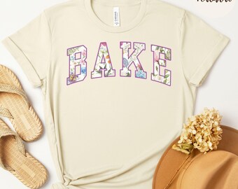 Baker Tshirt, Gift For Baking Lover, Bakery Shirt, Pastry Chef T-Shirt, Cute Foodie Tee, Baking Gift For Mom Friend, Flower Floral Shirt