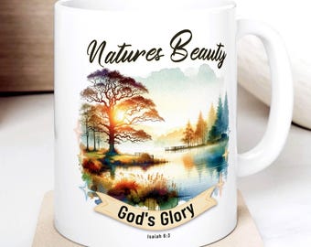 Coffee Mug Isaiah 6:3 "Nature's Beauty God's Glory" Watercolor Tree & Lake Christian Gift Inspirational Scripture Outdoor Lover Ceramic Cup