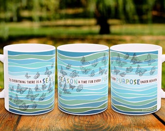 Butterfly Scripture Ceramic Coffee Mug "To Everything There is a Season..." Original Painting and Design by Professional Artist Becky Carey