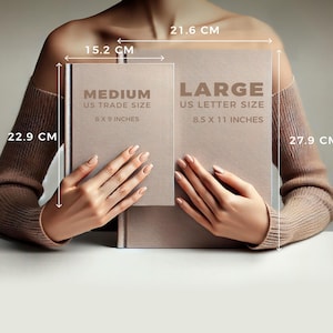 May include: Two beige books are displayed, one labeled "MEDIUM US TRADE SIZE 6 X 9 INCHES" and the other "LARGE US LETTER SIZE 8.5 X 11 INCHES". The medium book measures 22.9 cm high and 15.2 cm wide. The large book is 27.9 cm high and 21.6 cm wide.