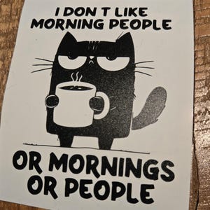 Décalcomanie Chat: "I Don't Like Morning People" Wall Art, Cute Cat Decor for Cat Lovers & Coffee Drinkers