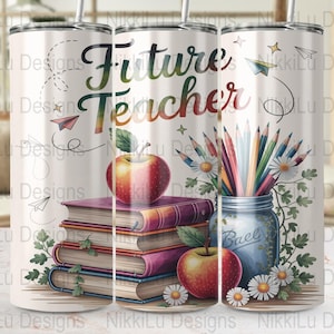 May include: A white tumbler with the words "Future Teacher" in a watercolour design. The image includes a stack of books, red apples, daisies, and a jar filled with pencils. Paper aeroplanes and stars are also featured.