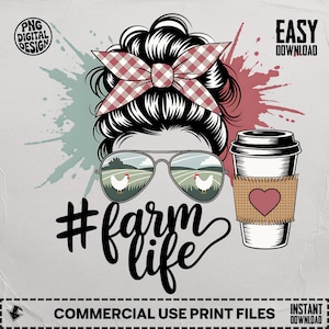 Farm Life PNG T-Shirt Design, Cute Farm Life Messy Bun Clipart, Chicken Mom T-Shirt Sublimation Design, Country Girl T-Shirt Digital Design