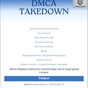 May include: A blue and white DMCA takedown notice template with the text "DMCA Takedown" in large white letters. The template includes fields for the sender's name, address, email address, phone number, and date. It also includes fields for the recipient's name, platform name, and platform address or contact information. The template includes the text "DMCA Takedown Notice for Unauthorized Use of Copyrighted Content" and a button labeled "Subject".