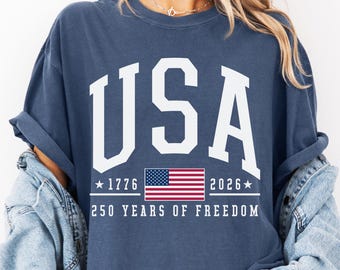 Comfort Colors® 250 Years of Freedom USA Shirt - 1776 -2026 American Flag - American Birthday - USA 250 Years of Freedom T-shirt - July 4th