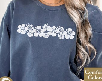 Hibiscus Flower Sweatshirt: Comfort Colors Aloha Hawaii Shirt