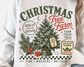 Retro Christmas Tree Farm Sweatshirt - Holiday Vintage Nostalgic Sweatshirt - Fresh Cut Locally Grown Christmas Tree Farm Family Sweatshirt