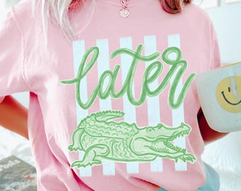 Comfort Colors Later Gator Shirt - See You Later Alligator Tshirt - Trendy Vacation T-shirt - Crocodile Graphic Funny Quote Beach Summer Tee