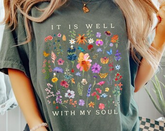 Comfort Colors It's Well With My Soul Floral Shirt - Boho Summer Tee - Positive Quote Shirt - Self Love Cute Wild Flowers Tshirt