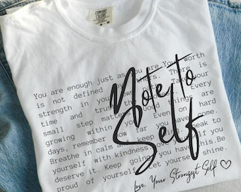 Comfort Colors Note To Self Shirt -  Positive Affirmation Quote T-shirt - Be Yourself Tee - Motivational Love Yourself Gift - Self Love Tee