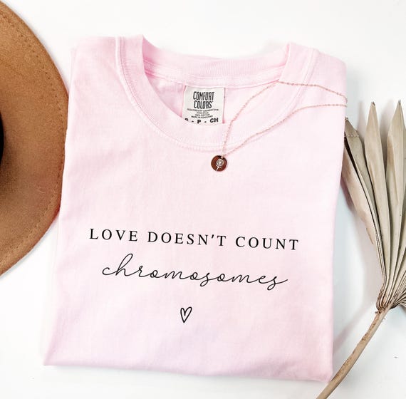 Down Syndrome Awareness T-shirt: Love Doesn't Count Chromosomes Comfort Colors Tee