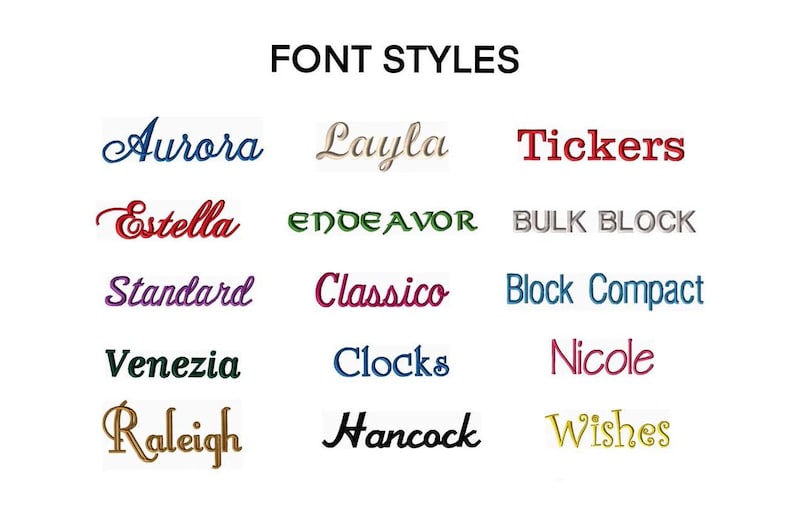 May include: A chart displaying 10 different font styles for embroidery. The font styles are: Aurora, Layla, Tickers, Estella, ENDEAVOR, BULK BLOCK, Standard, Classico, Block Compact, Venezia, Clocks, Nicole, Raleigh, Hancock, and Wishes.