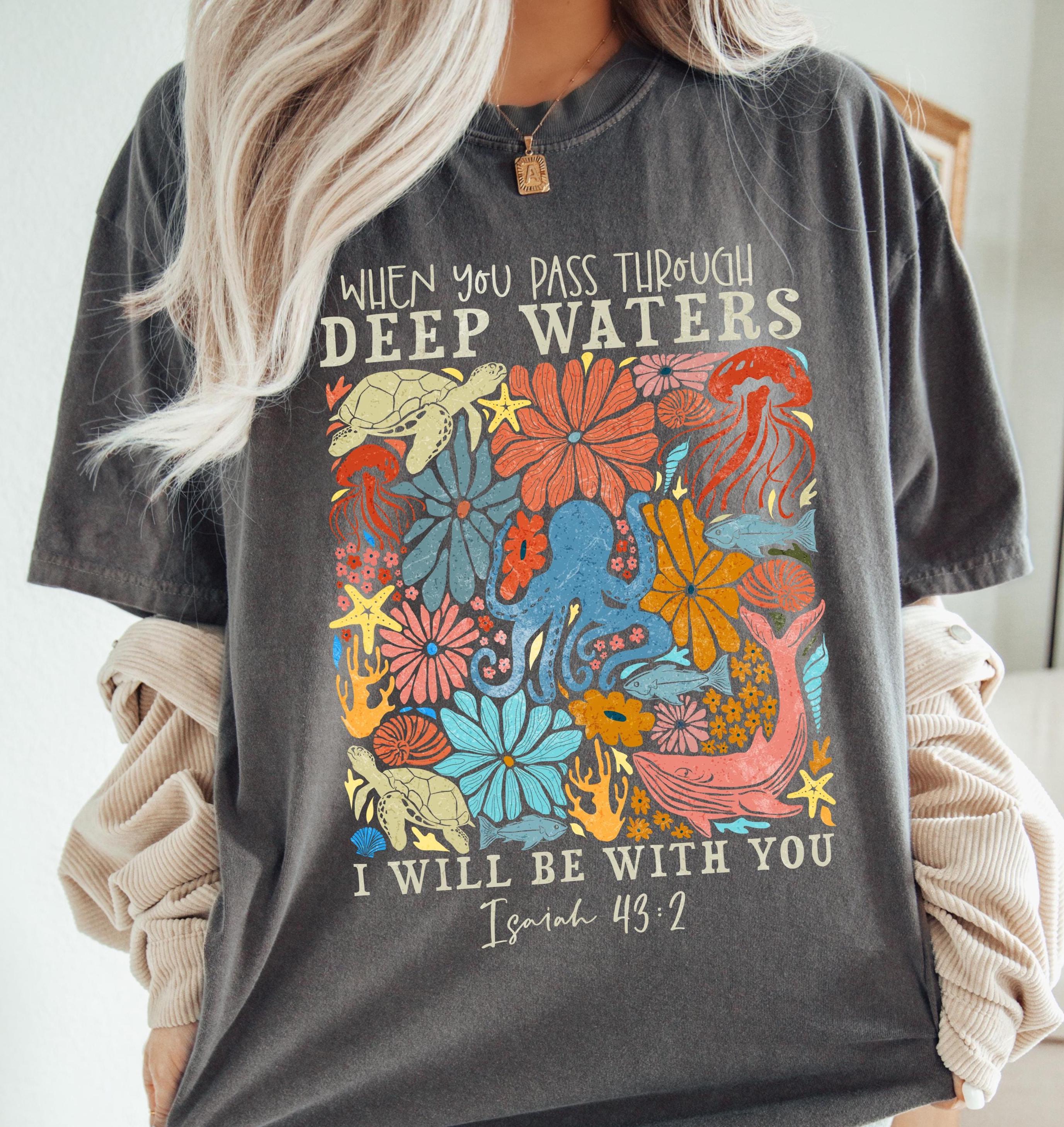 Comfort Colors Christian Shirt, Deep Waters Ocean Religious T-Shirt, Floral Whale Jesus Bible Verse Shirt, When You Pass Through Deep Waters