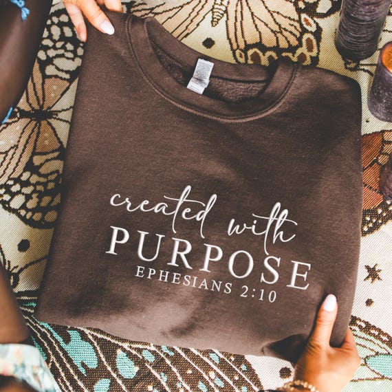 Embroidered Religious Sweatshirt - Created With Purpose Christian Quote Sweatshirt - Custom Embroidery Religious Sweatshirt