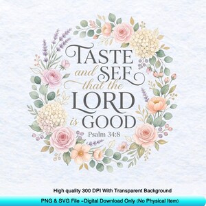 Può includere: Un download digitale con un design a ghirlanda floreale con il testo "TASTE and SEE that the LORD is GOOD" dal Salmo 34:8. La ghirlanda include fiori rosa, pesca e bianchi con fogliame verde, su sfondo azzurro.
