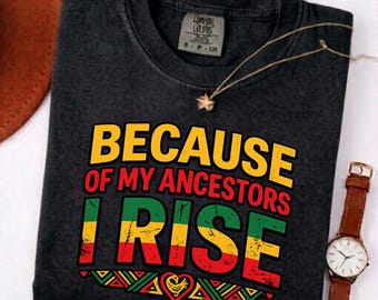 Legado de la herencia africana Historia negra Gracias a mis ancestros me levanto PNG: Juneteenth Orgullo Cultura Raíces png (Descarga digital)