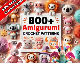 800 Patrones de Ganchillo Amigurumi, Patrón Amigurumi, Paquete de patrones Amigurumi, Patrones de Ganchillo Amigurumi, Patrones de Ganchillo PDF