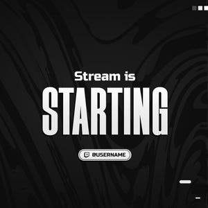 May include: Black and white graphic with a swirling background. The text "Stream is STARTING" is in white with a gray outline. A white Twitch icon with the text "@USERNAME" is below the text.