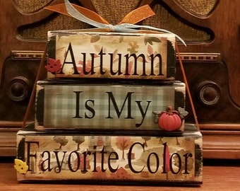 Autumn is my Favorite Color Stacker, Fall Sign, Fall Decor, 4.5" tall x 5.5" wide, Tiered Tray Decor