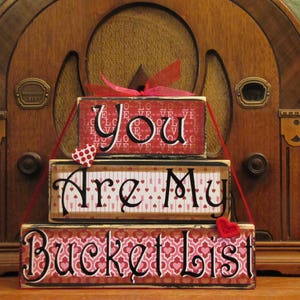 Valentinstag Deko, Valentinstag Geschenk, Valentinstag Schild, Valentinstag Blöcke, Valentinstag Dekoration, You are my Bucket List Stacker