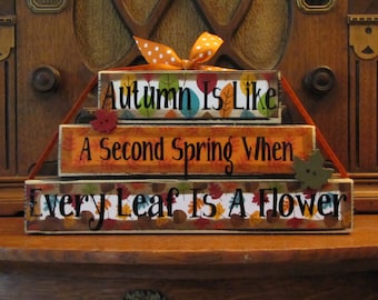 Fall Decor, Thanksgiving Decor, Fall Sign, Fall Decoration - Autumn is like a Second Spring when every leaf is a flower