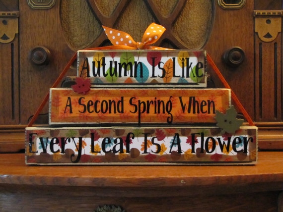 Fall Decor, Thanksgiving Decor, Fall Sign, Fall Decoration - Autumn is like a Second Spring when every leaf is a flower