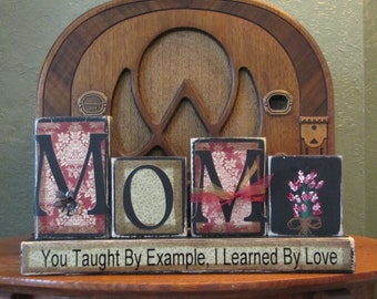 Mom Sign, Mothers Day Gift, Mother Gift, Mother Sign, Gift for Mom - Mom-You Taught By Example, I learned By Love-Custom Sign Word Blocks