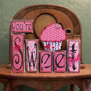 Valentines Day Decor,  Valentines Day Blocks, Valentine Day Sign, Valentines Day Gift, Valentines Day Decoration, You're Sweet, Cupcake Sign