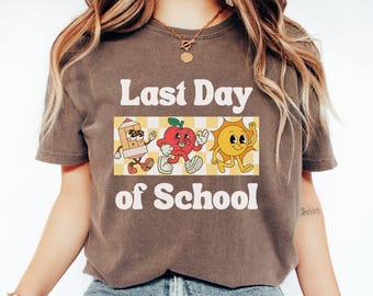 Last Day of School Teacher, End of Year Comfort Colors Teacher Shirt, Last Day of School Tshirt, End of School T-shirt, Teacher Summer Tee