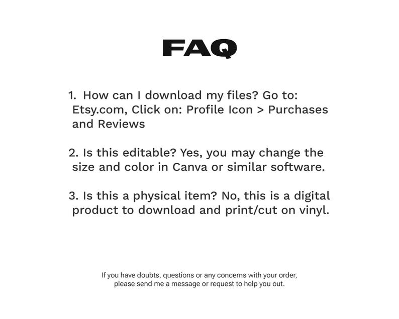 May include: A white background with the black text "FAQ" at the top. Below, numbered questions address downloading files, editing options in Canva, and the digital nature of the product. Additional text provides contact information.