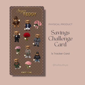 May include: A brown card with the text "Sugar Teddy" and illustrations of teddy bears in various outfits, including suits and casual wear. The card also features the text "Savings Challenge Card" and "1x Tracker Card".