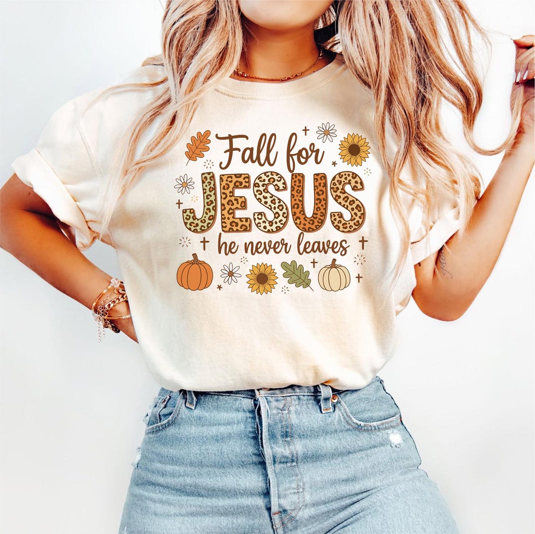 Fall for Jesus He Never Leaves SVG PNG Christian Fall SVG Faith Quote ...